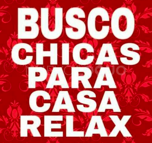 PRECISO SEÑORITAS PARA CASA RELAX SERVICIOS AL  %. 