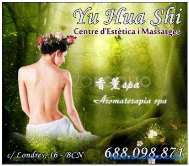  YU HUA SHI - Aromaterapia SPA - MASAJES ORIENTALES - Lo MEJOR de BARCELONA !!!
